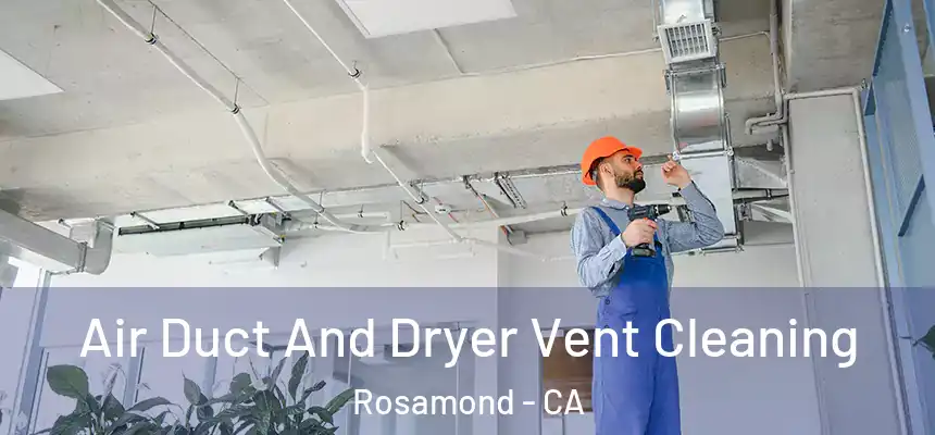  Air Duct And Dryer Vent Cleaning Rosamond - CA
