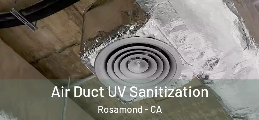  Air Duct UV Sanitization Rosamond - CA