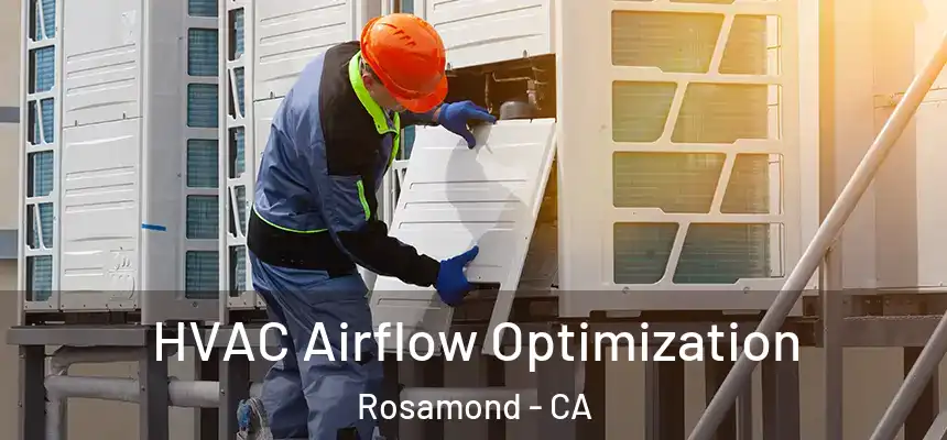  HVAC Airflow Optimization Rosamond - CA