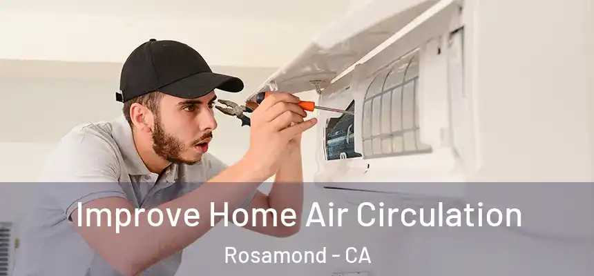  Improve Home Air Circulation Rosamond - CA