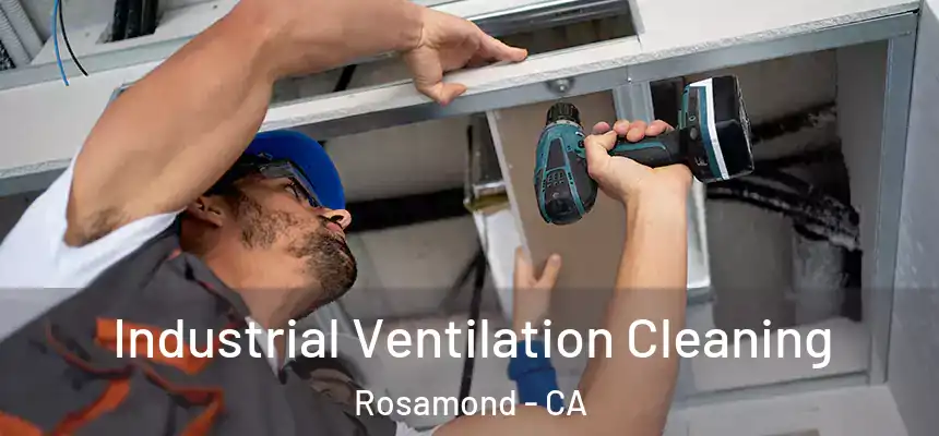  Industrial Ventilation Cleaning Rosamond - CA